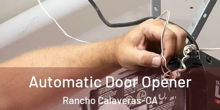 Automatic Door Opener Rancho Calaveras-CA
