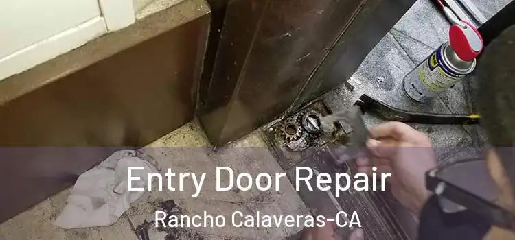 Entry Door Repair Rancho Calaveras-CA