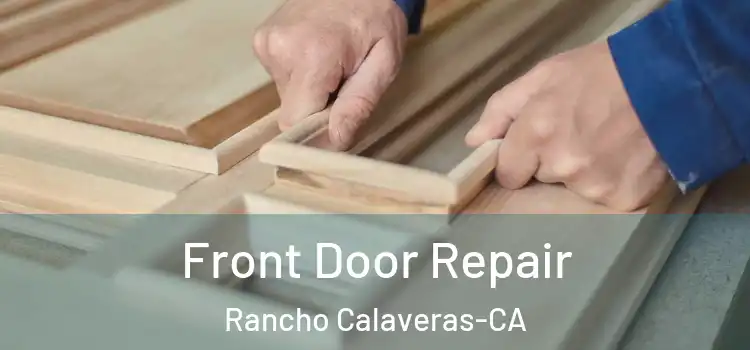 Front Door Repair Rancho Calaveras-CA