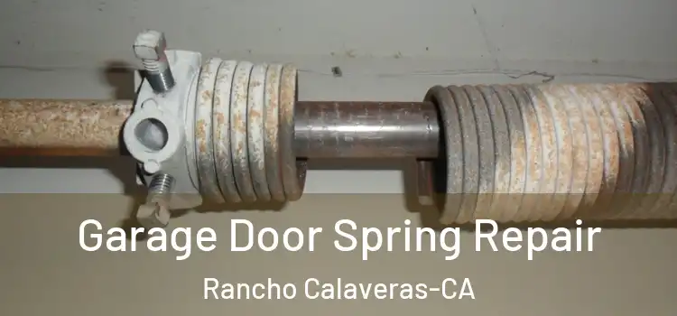 Garage Door Spring Repair Rancho Calaveras-CA