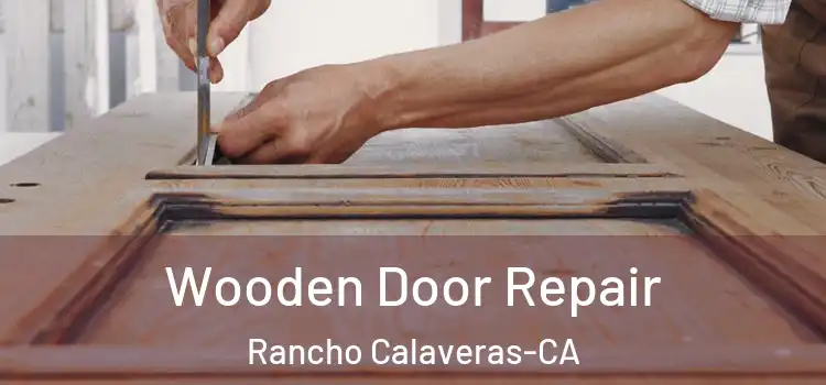  Wooden Door Repair Rancho Calaveras-CA